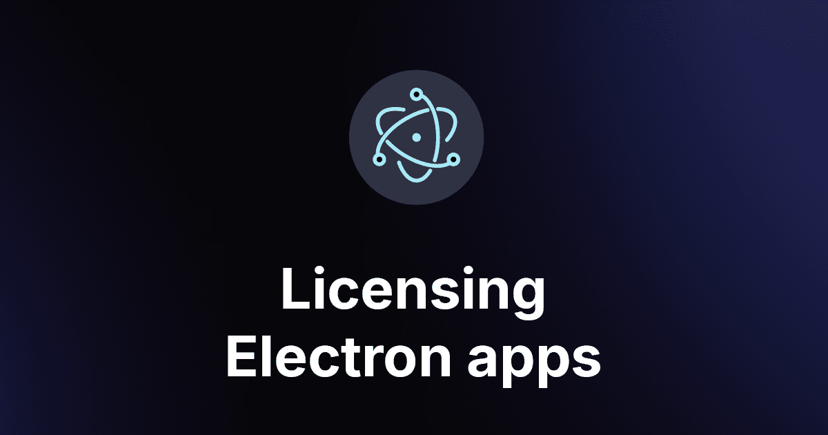 How to setup license keys in an Electron application