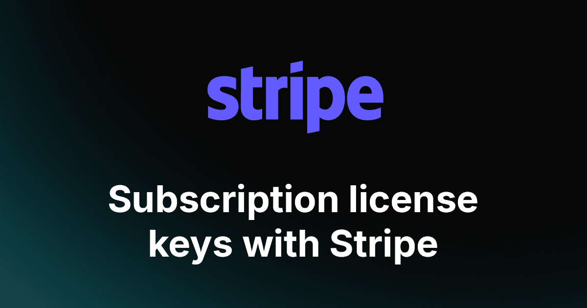 How to sell subscription licenses with Stripe