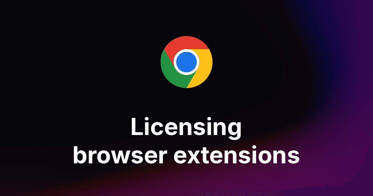 How to add license keys to a browser extension