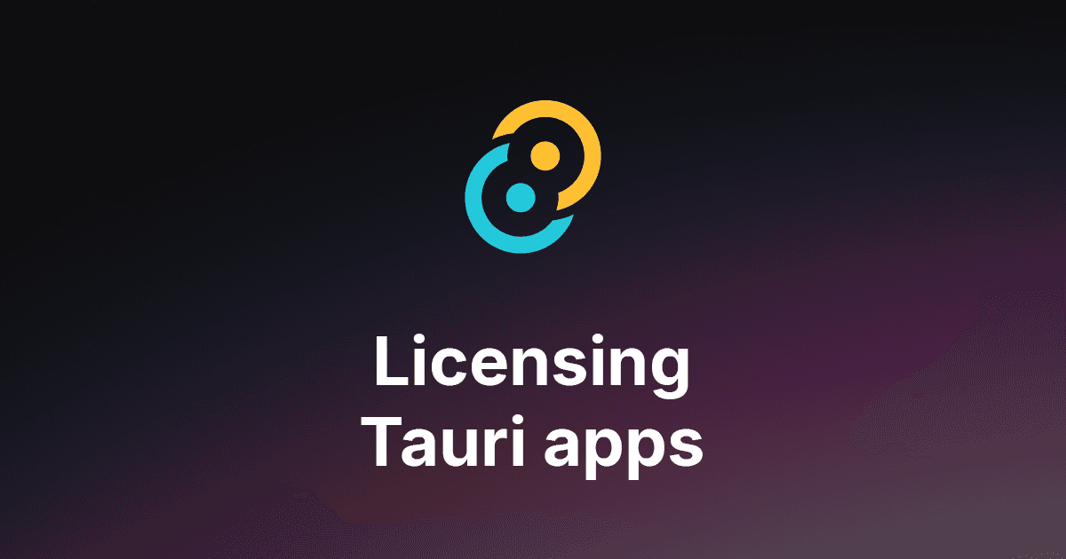 How to add license keys to a Tauri app